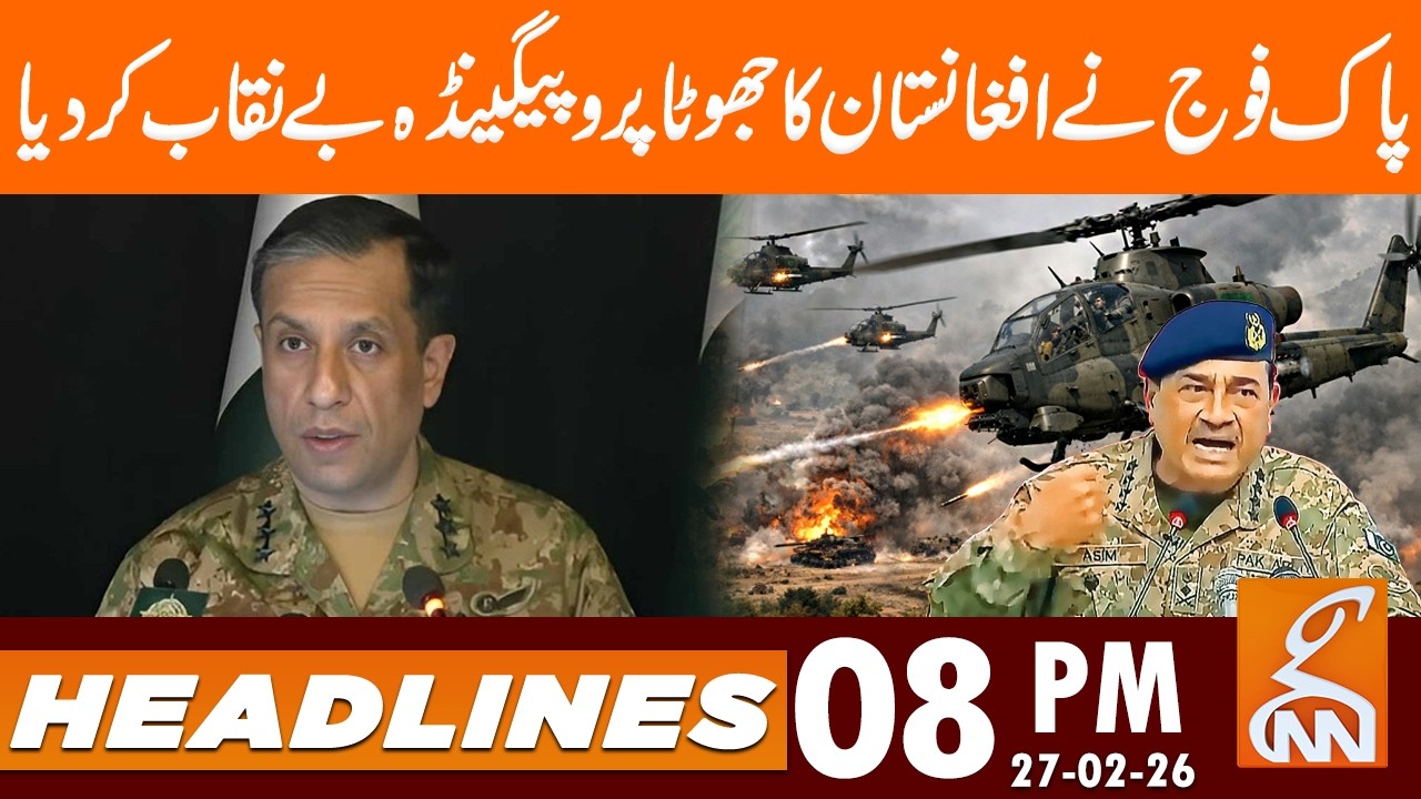 Pakistan Army exposes Afghanistan's false propaganda | News Headlines | 08 PM | 27 Feb 26