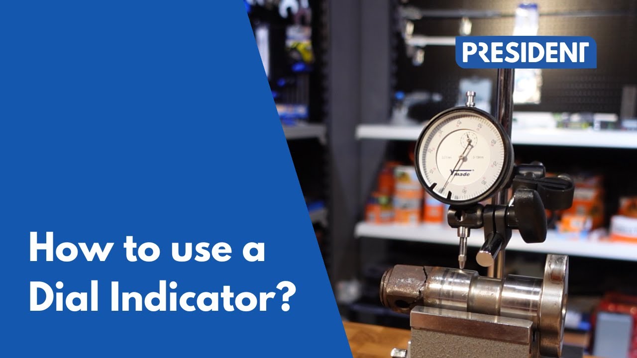 How to Use a Dial Indicator? | President Trading
