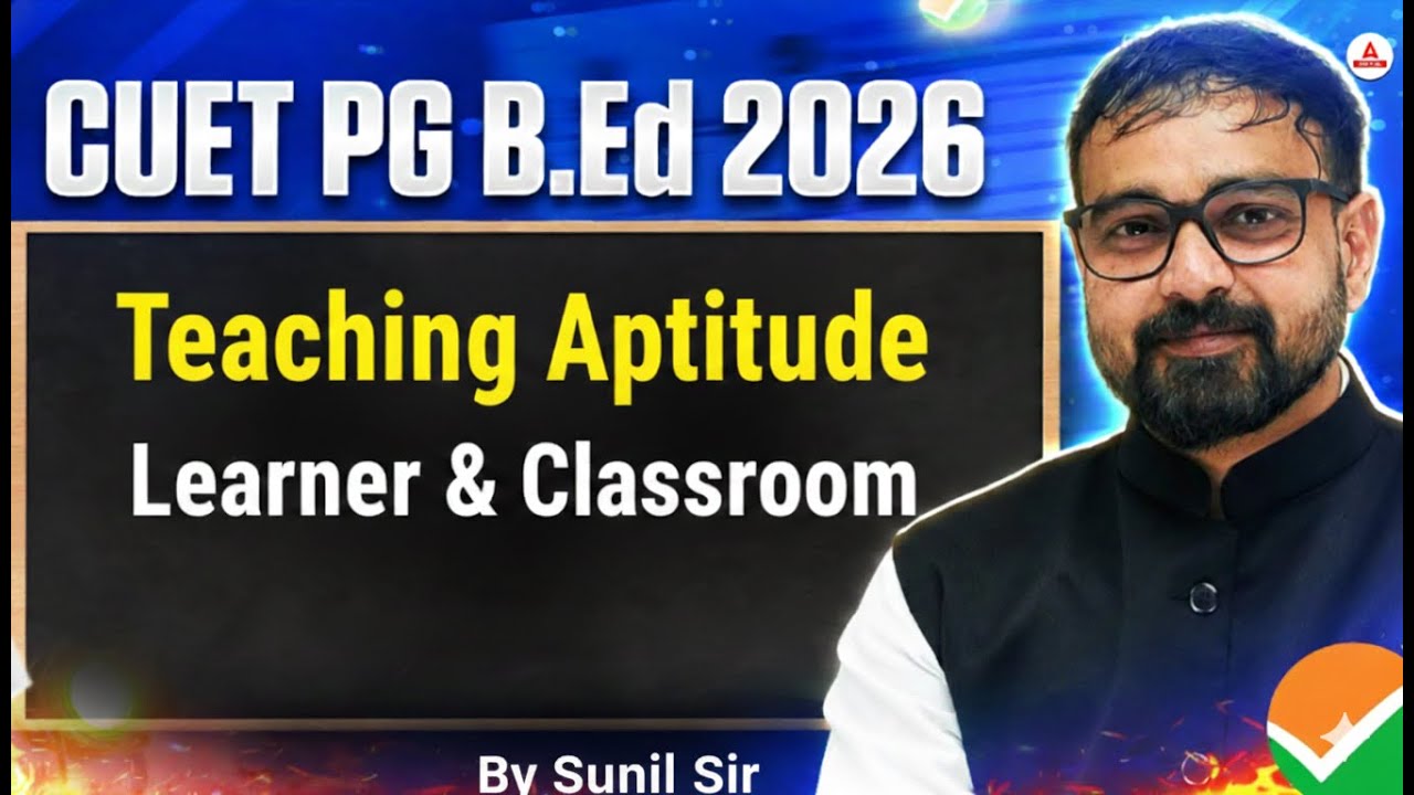 CUET PG 2026 B.Ed | Teaching Aptitude | Learner & Classroom | Most Important Concepts