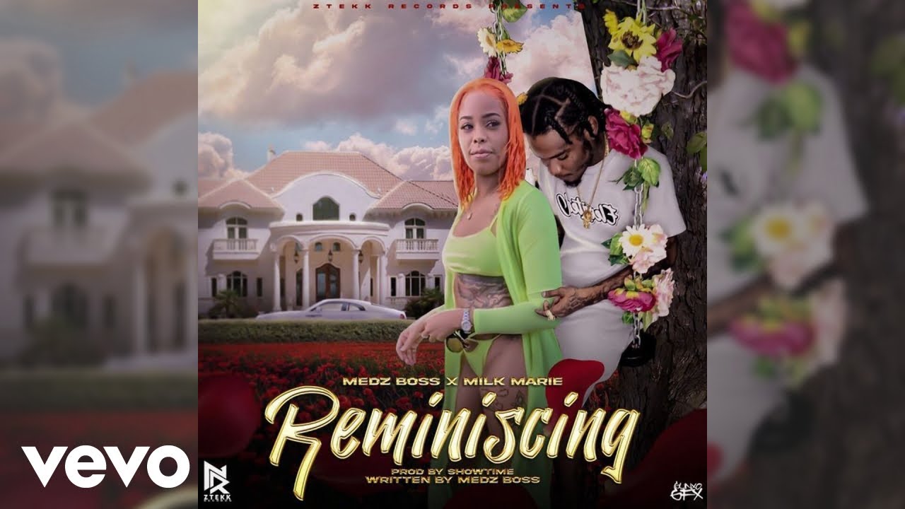 Medz Boss, Milk Marie - Reminiscing (Audio)