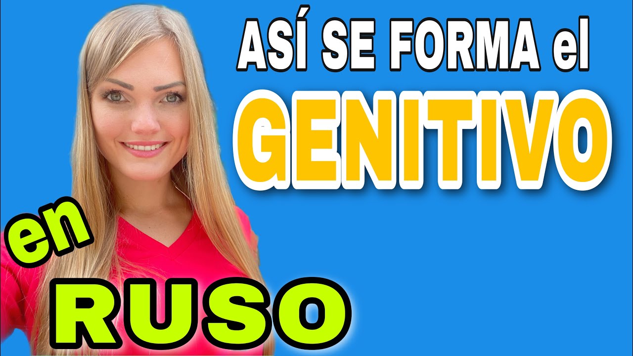 Aprende el CASO GENITIVO en RUSO - Los Casos Rusos - Curso de gramática rusa en español - Clase 1