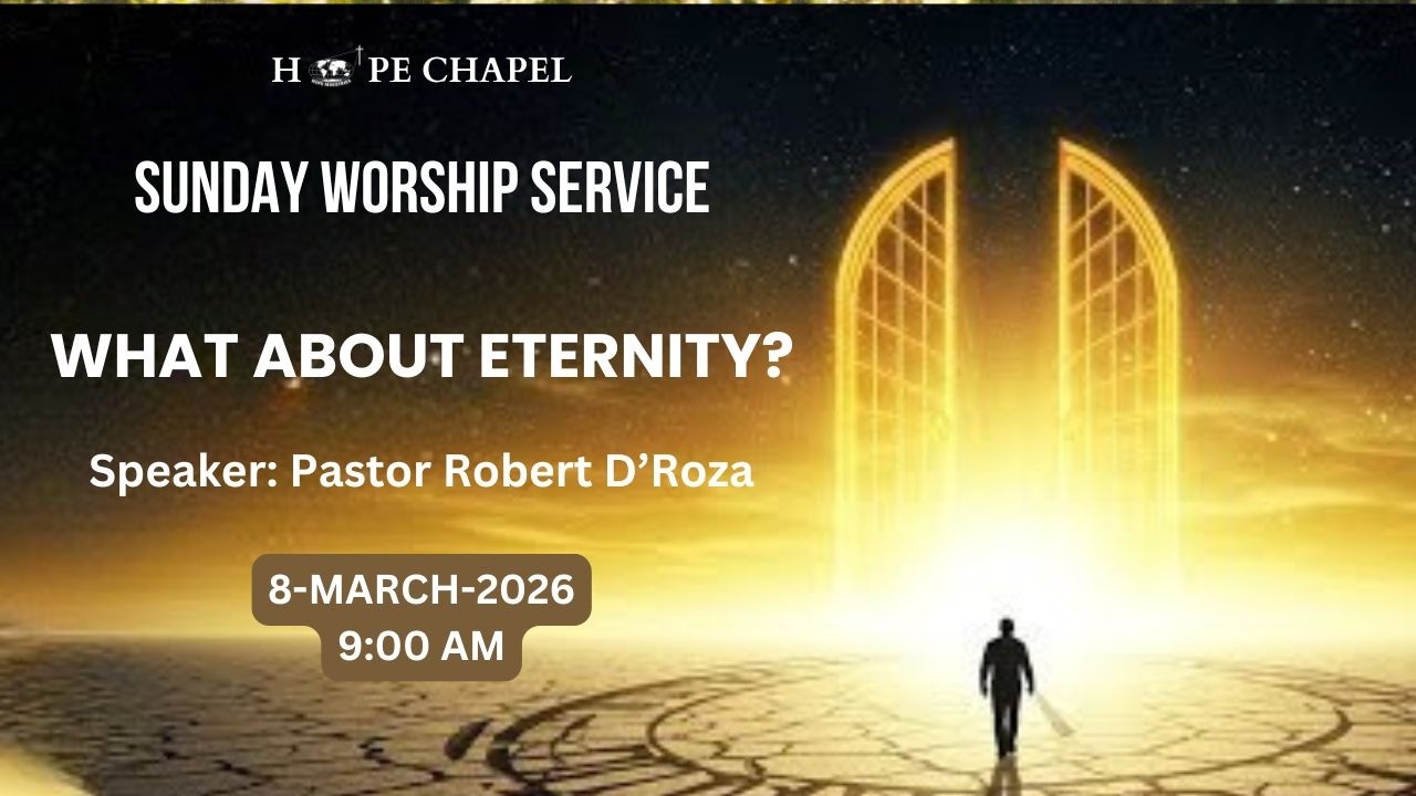 Hope Chapel | What about Eternity? | Pastor Robert D'Roza