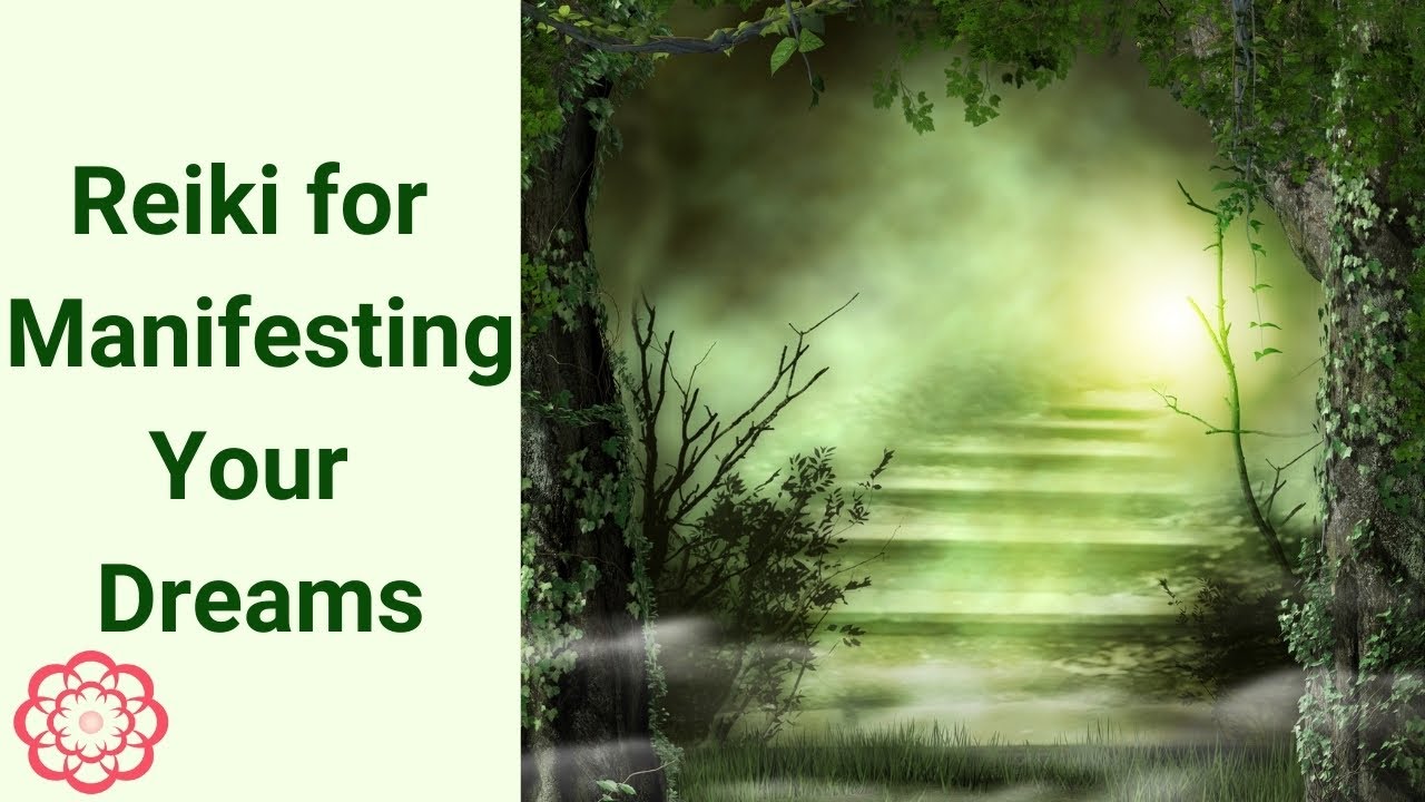 Reiki for Manifesting Your Dreams 💮