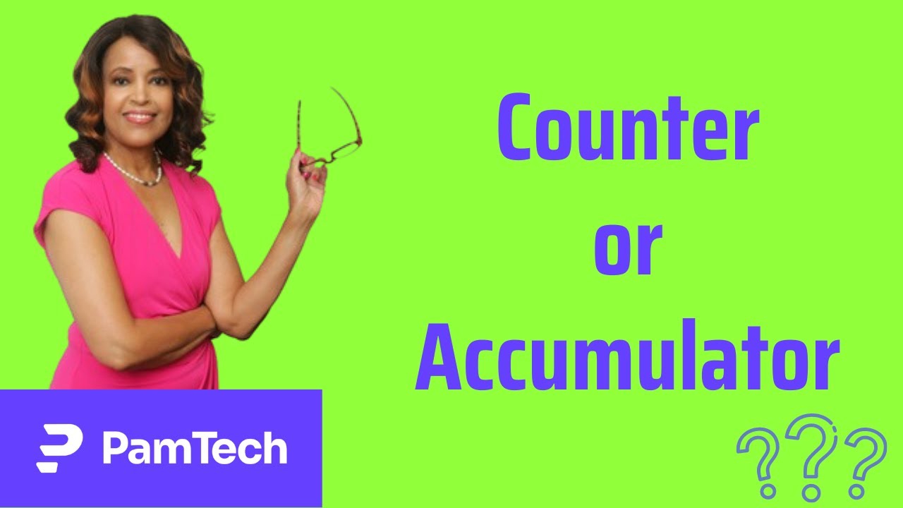 What is a counter?  What is an accumulator?