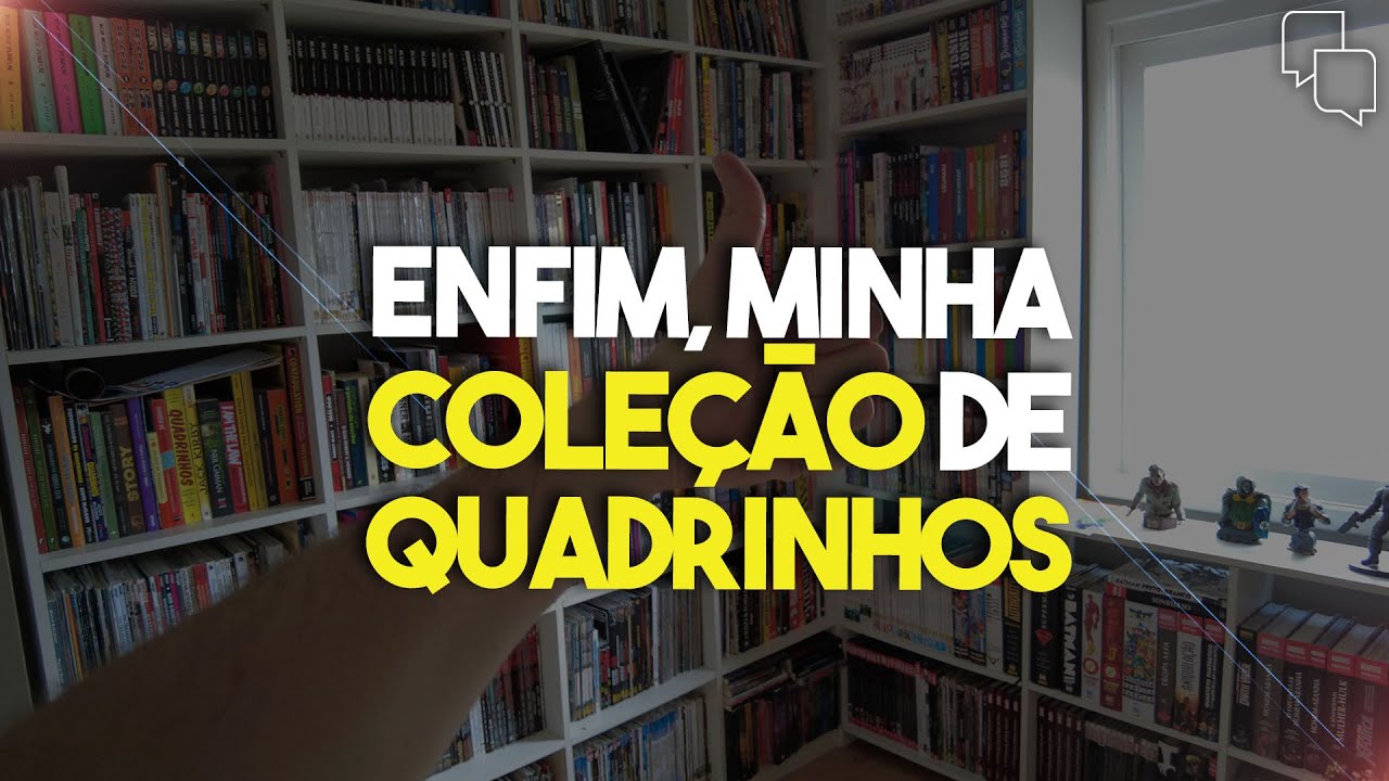 ENFIM, MINHA COLEÇÃO DE QUADRINHOS