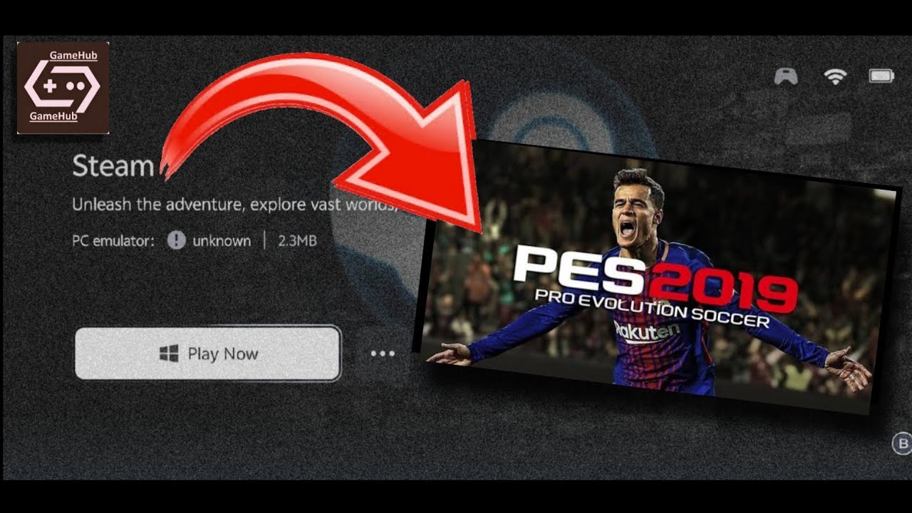 🕹️ EMU PC /GameHub V.5.x.x:Pro Evolution Soccer 2019 On Android