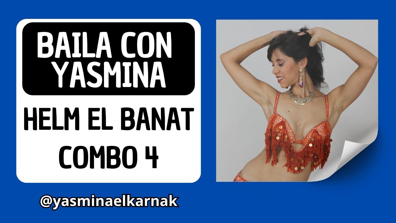 4 Baila con Yasmina: Helm el Banat/ Nancy Ajram