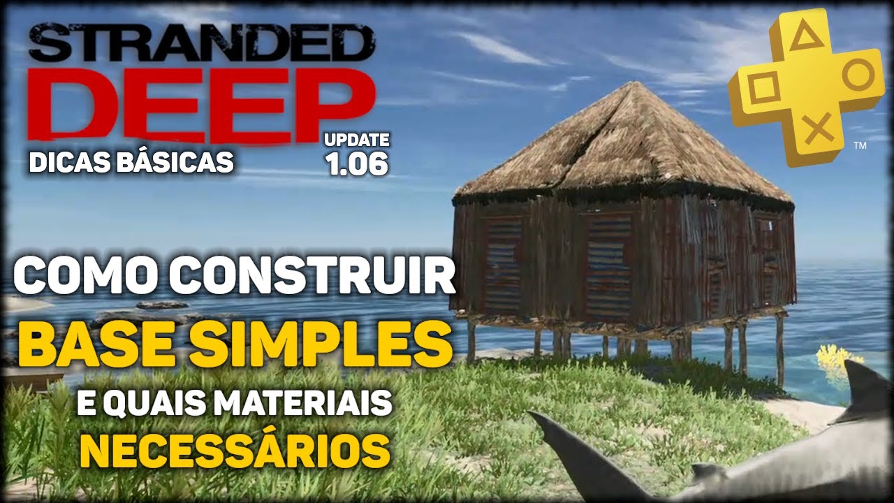 Como Fazer uma BASE SIMPLES em Stranded Deep (PS4 Pt-Br) | Dicas Básicas | Grátis na PLUS de Maio