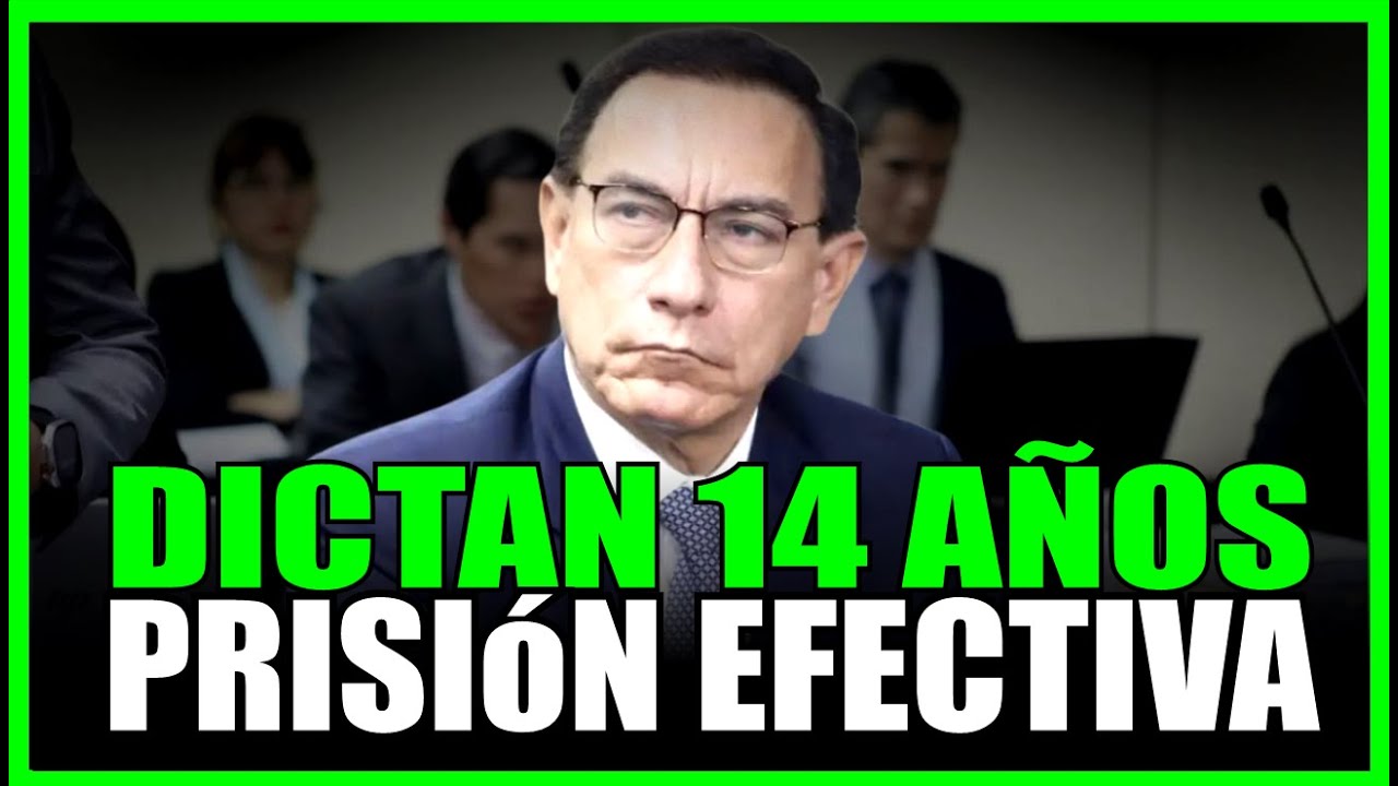 VIZCARRA! SENTENCIA EN VOTO POR MAYOR&Iacute;A DICTAN 14 A&Ntilde;OS DE PRISI&Oacute;N EFECTIVA CON EJECUCI&Oacute;N INMEDIATA