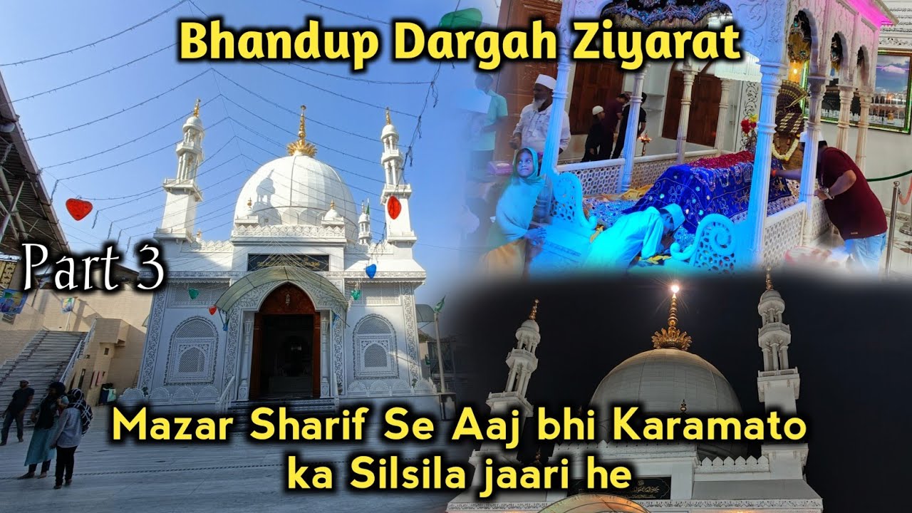 Bhandup Dargah Ziyarat | मजार शरीफ से आज भी करामातो का सिलसिला जारी है | Hazrat Mansoor Ul Hasan.