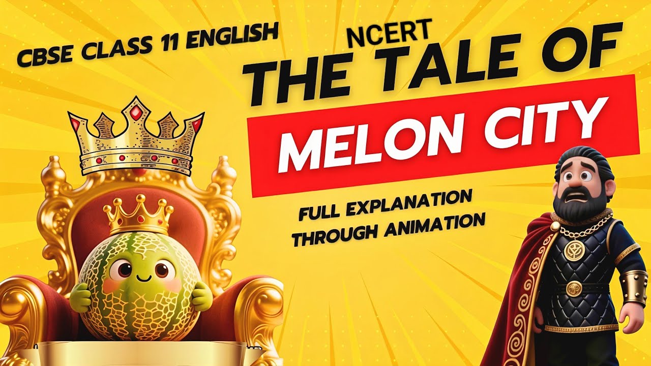 The Tale of Melon City Class 11 English | Snapshots Book Explanation | Class 11 English
