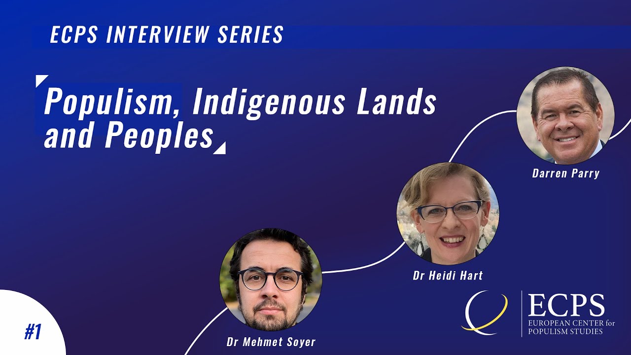 Populism, indigenous lands and peoples - Darren Parry, Dr Heidi Hart & Dr Mehmet Soyer
