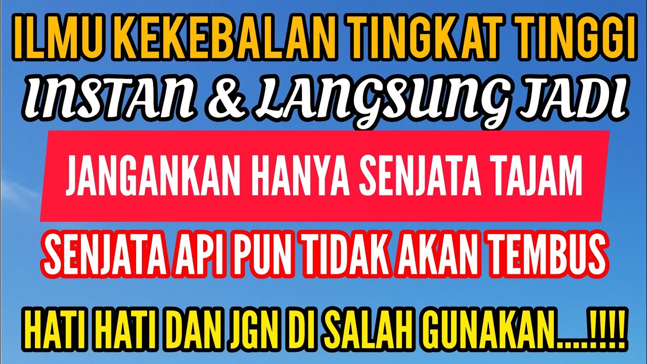ILMU KEBAL INSTAN-DARI SENJATA TAJAM & API,anti cukur II Jangan di slh gunakan