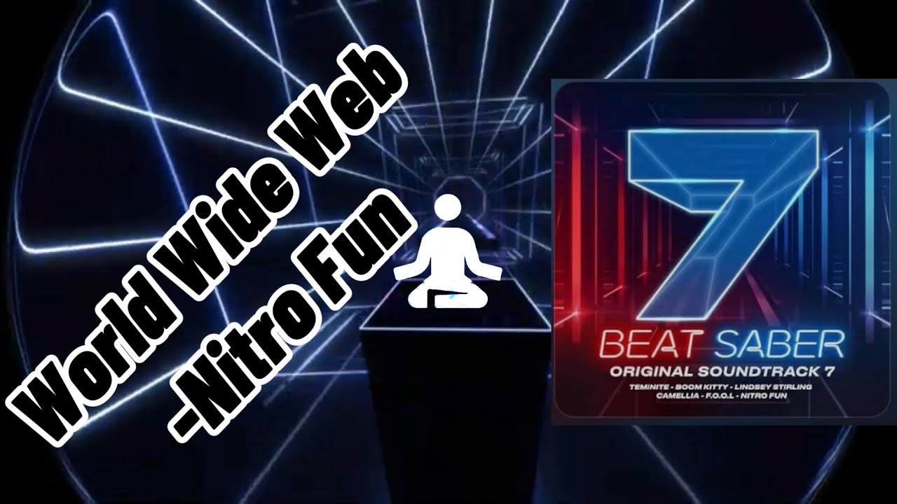 World Wide Web by Nitro Fun - Zen Mode 1 hr. - Beat Saber OST 7