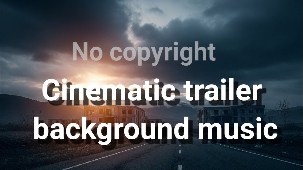 Cenimatic trailer background music /copyright free music / Alex music  #copyrightfreemusic