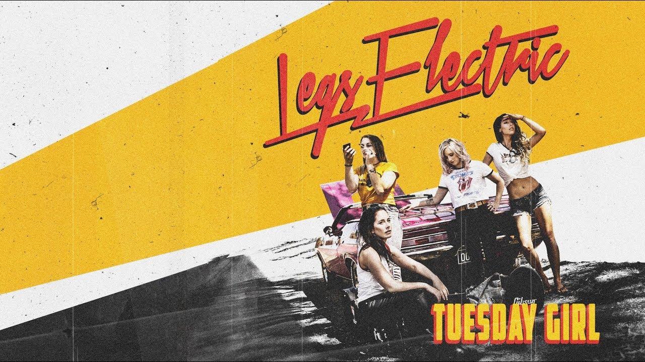 Legs Electric - Tuesday Girl