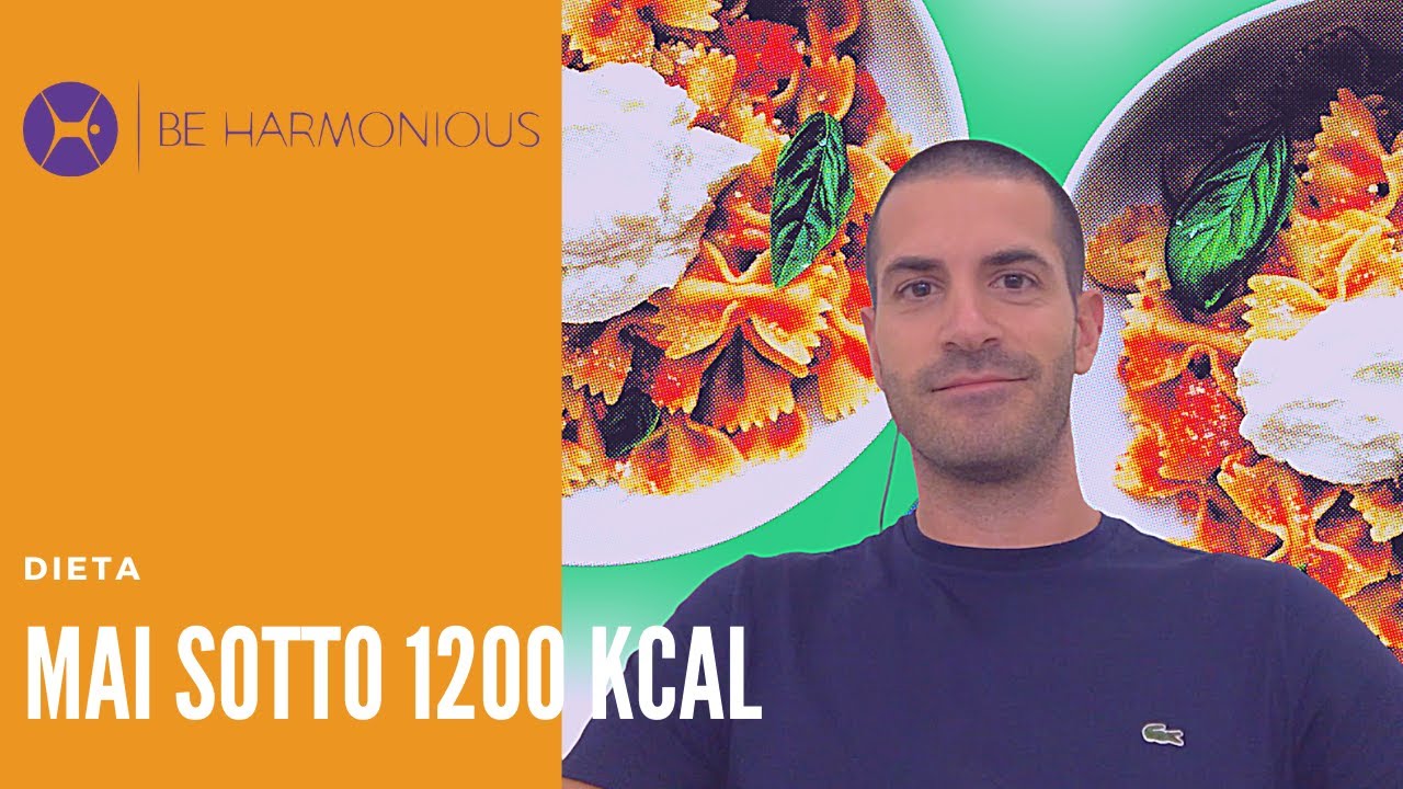 DIETA per dimagrire: MAI sotto 1200 kcal/die