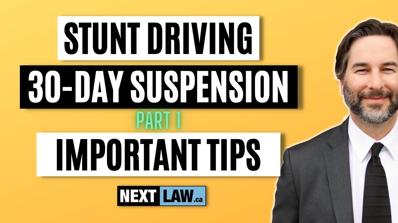 Stunt Driving 30-day Ontario License Suspension - Part 1 - Tips
