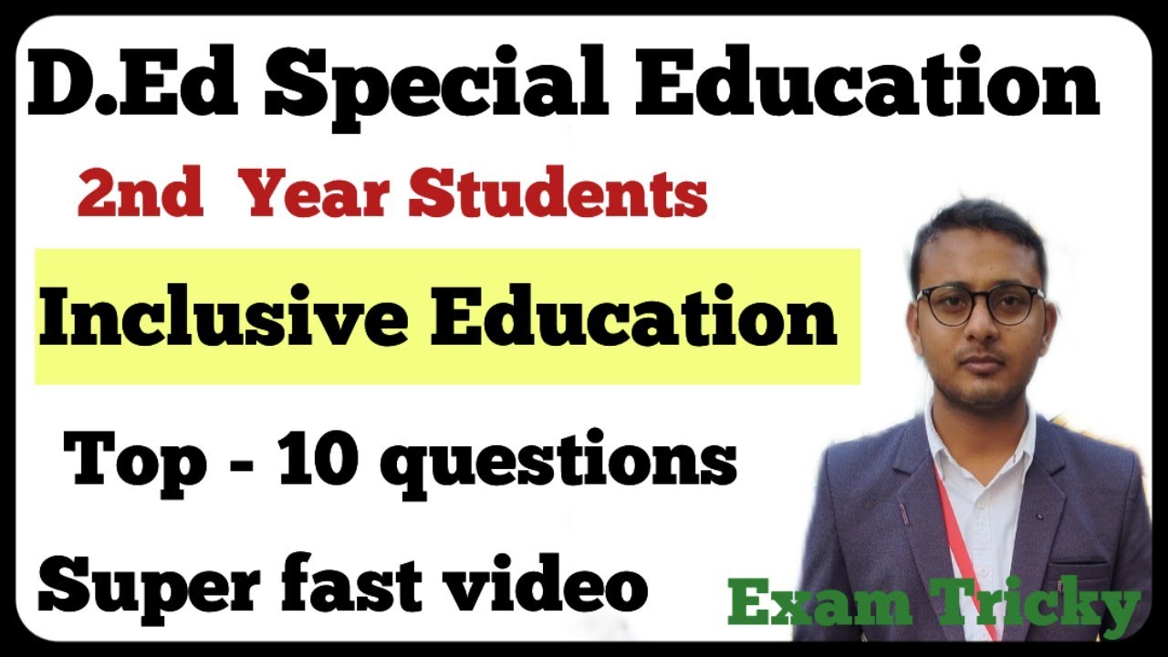 Inclusive Education | Top 10 questions | D.Ed SE (HI/IDD/VI) 2nd year students