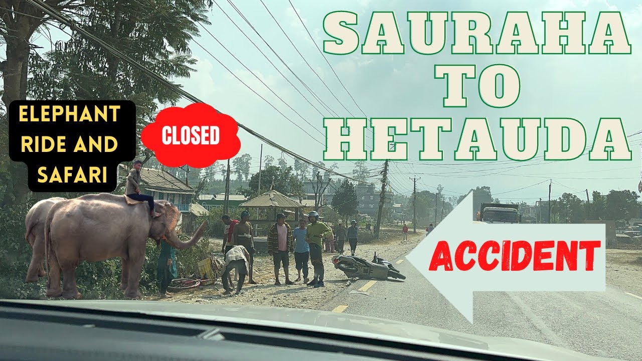 Sauraha Chitwan to Hetauda | Elephant Ride Garna Paiyena | Accident in Manahari || #sauraha