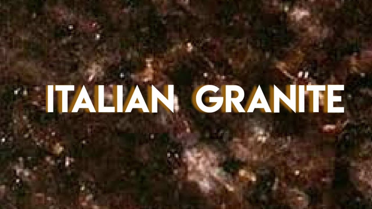 Italian Granite I Italian Granite Names I Types of Italian Granite I Italian Granite colors