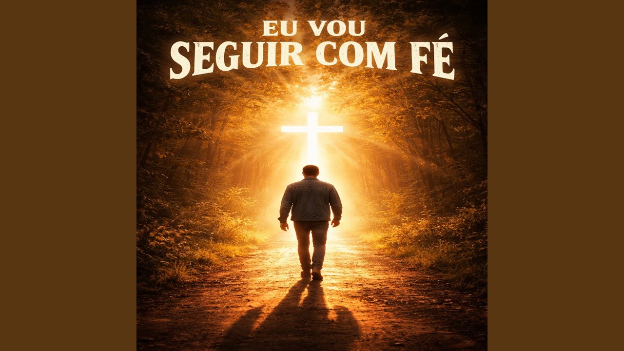 EU VOU SEGUIR COM FÉ (Remastered 2026)