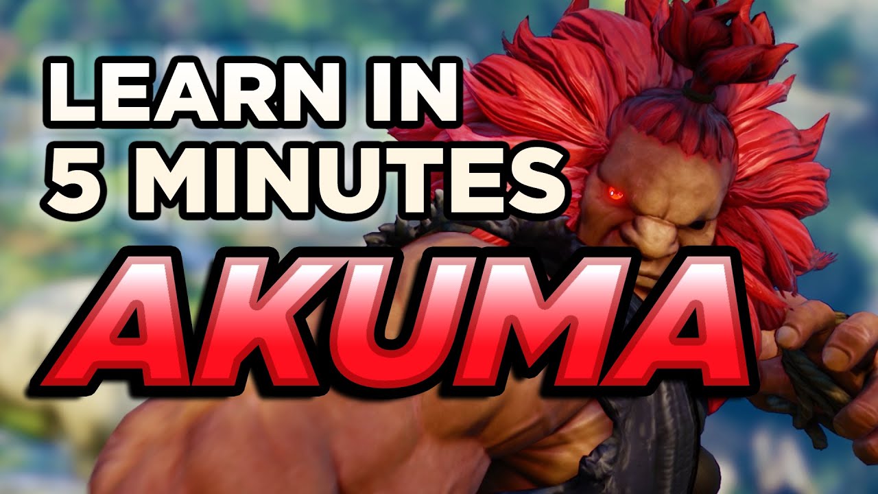 5 Minute Guides : Akuma | SFV Season 5 (Missing recent update)