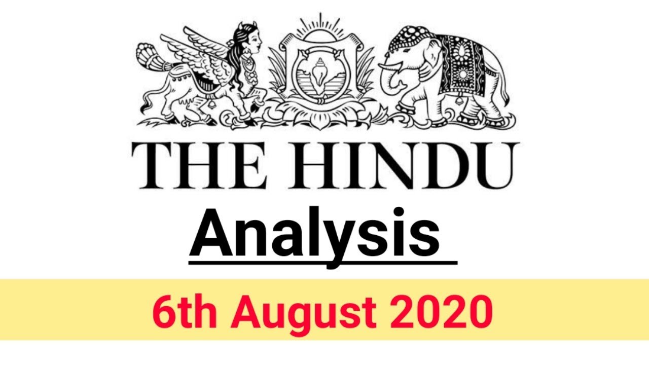 6 August 2020 | The Hindu Newspaper Analysis | Today's the Hindu news analysis.