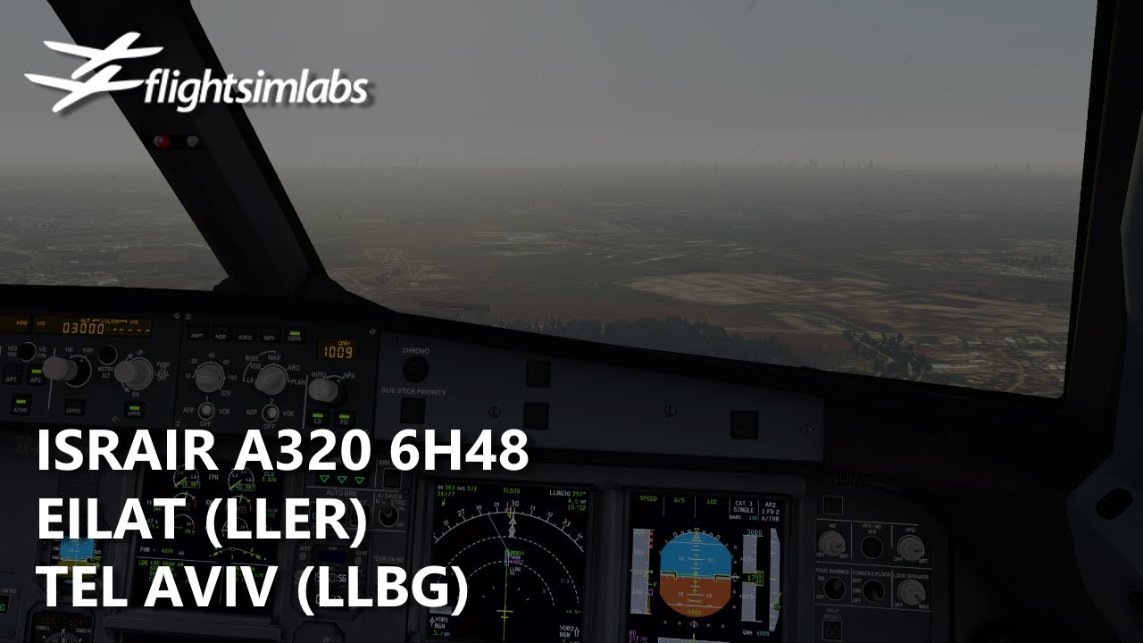 [P3Dv5.2] FSLabs Israir A320 - Eilat to Tel Aviv (LLER-LLBG) | VATSIM