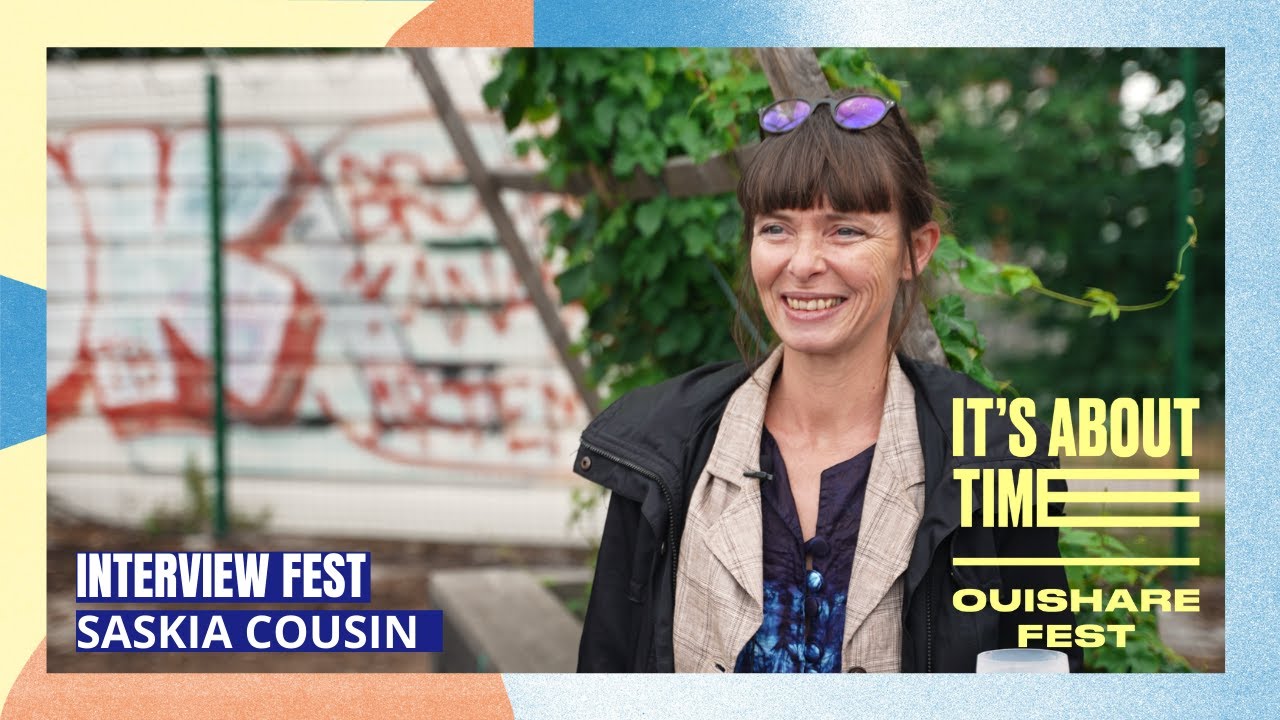 Saskia Cousin - Interview Ouishare Fest 2021