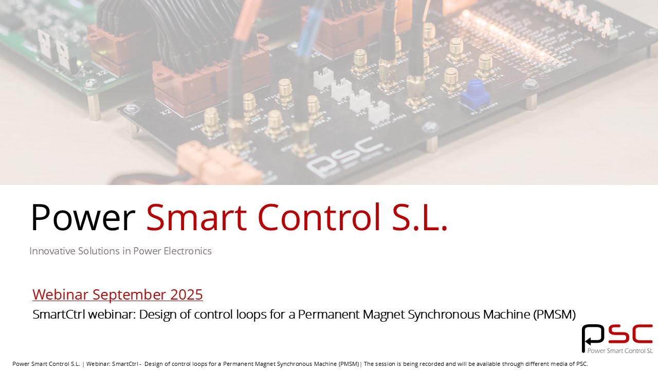 SmartCtrl Webinar: Design of control loops for a Permanent Magnet Synchronous Machine (PMSM)