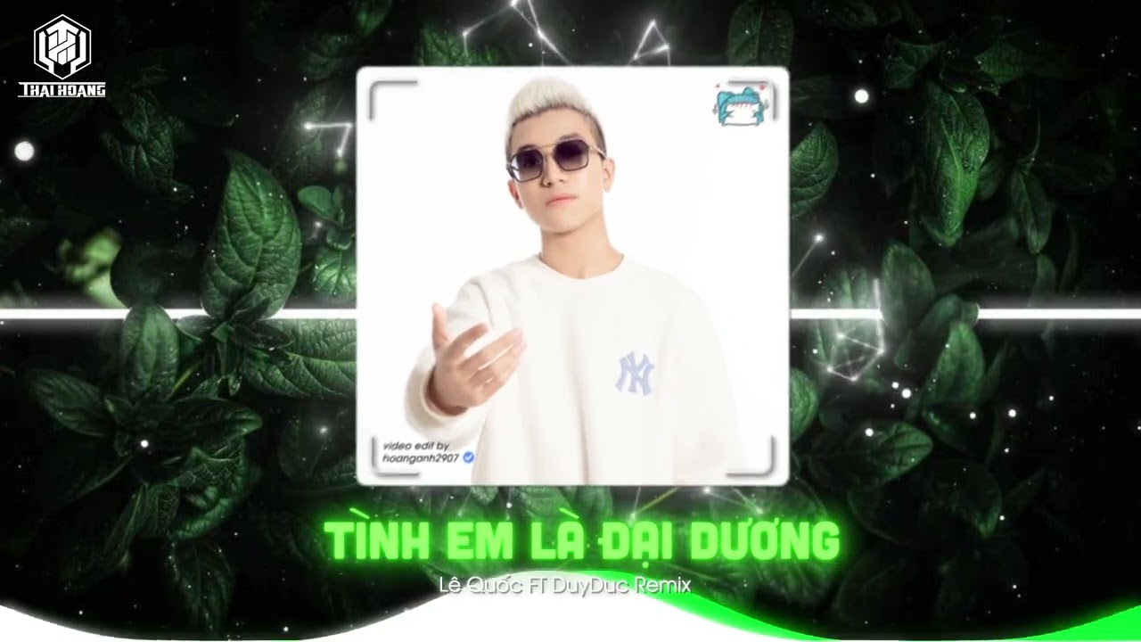 TÌNH EM LÀ ĐẠI DƯƠNG | LÊ QUỐC FT DUYDUC REMIX | HOT TIK TOK | Đại dương mênh mông ơi hỡi em ở đâu