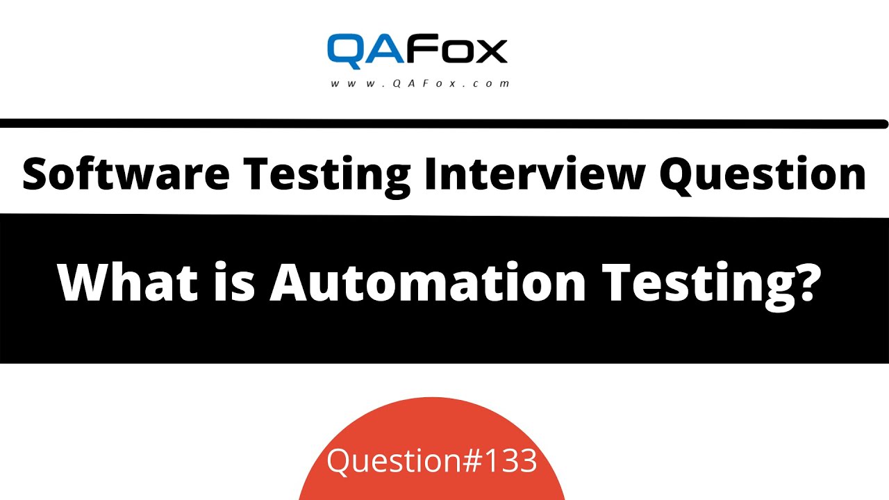 What is Automation Testing? (Software Testing Interview Question #133)