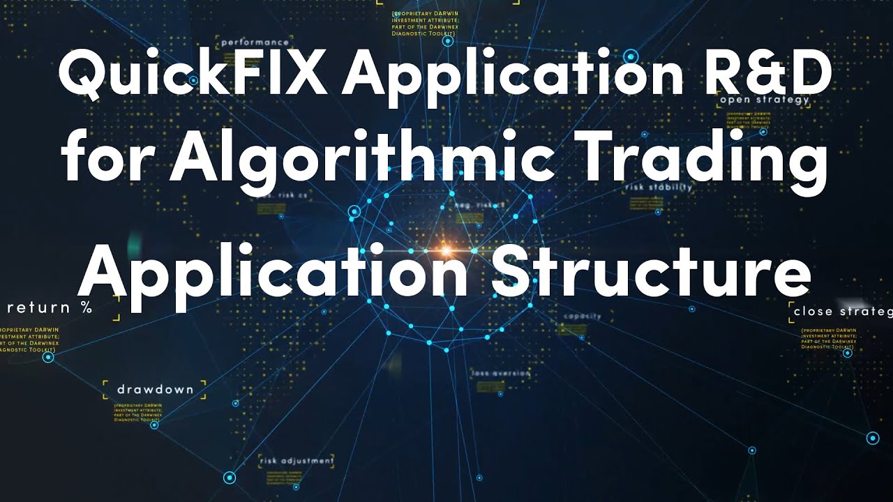 4) Logic, Code & Structure | QuickFIX Application R&D for Algorithmic Trading