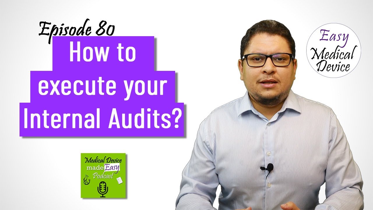 How to perform your Internal Audits correctly? (Medical Devices)
