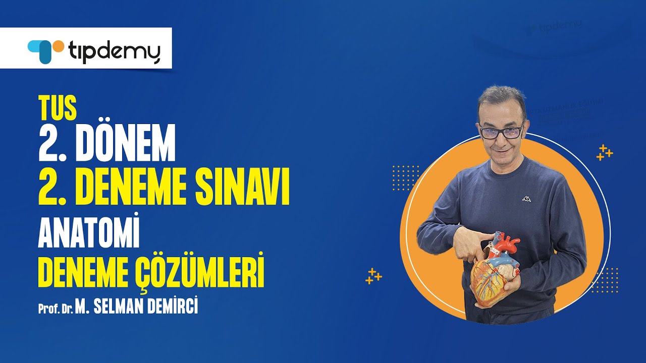 #TUS 2. Dönem 2. Deneme Çözümleri | Anatomi Soru Çözümleri – Prof. Dr. Selman DEMİRCİ #TIPDEMY
