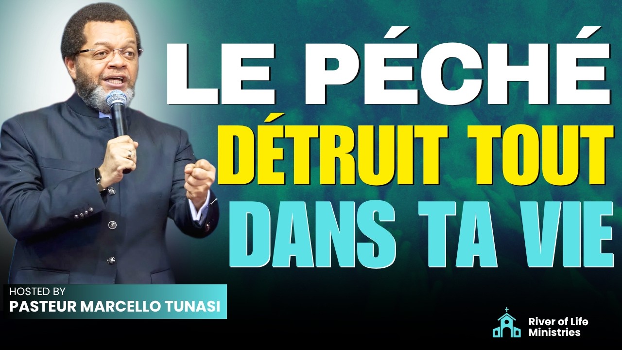 Le p&eacute;ch&eacute; peut d&eacute;truire ta vie enti&egrave;re&hellip; voici la v&eacute;rit&eacute; | Pasteur Marcello Tunasi