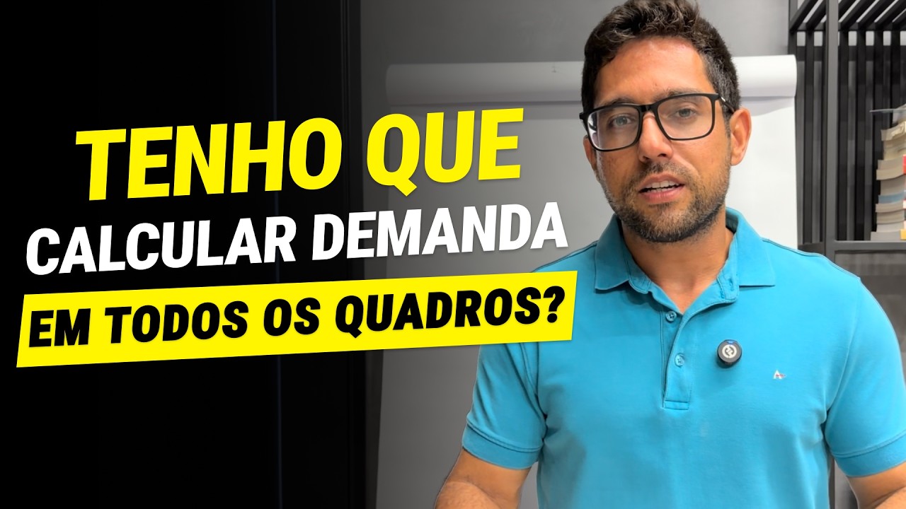 TENHO QUE CALCULAR DEMANDA EM TODOS OS QUADROS?