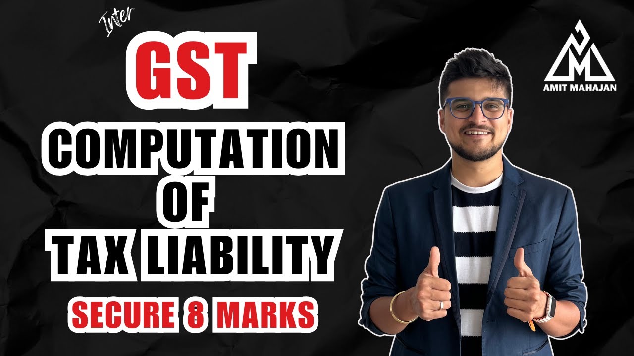 GST Computation of Tax Liability | Inter | CA Amit Mahajan