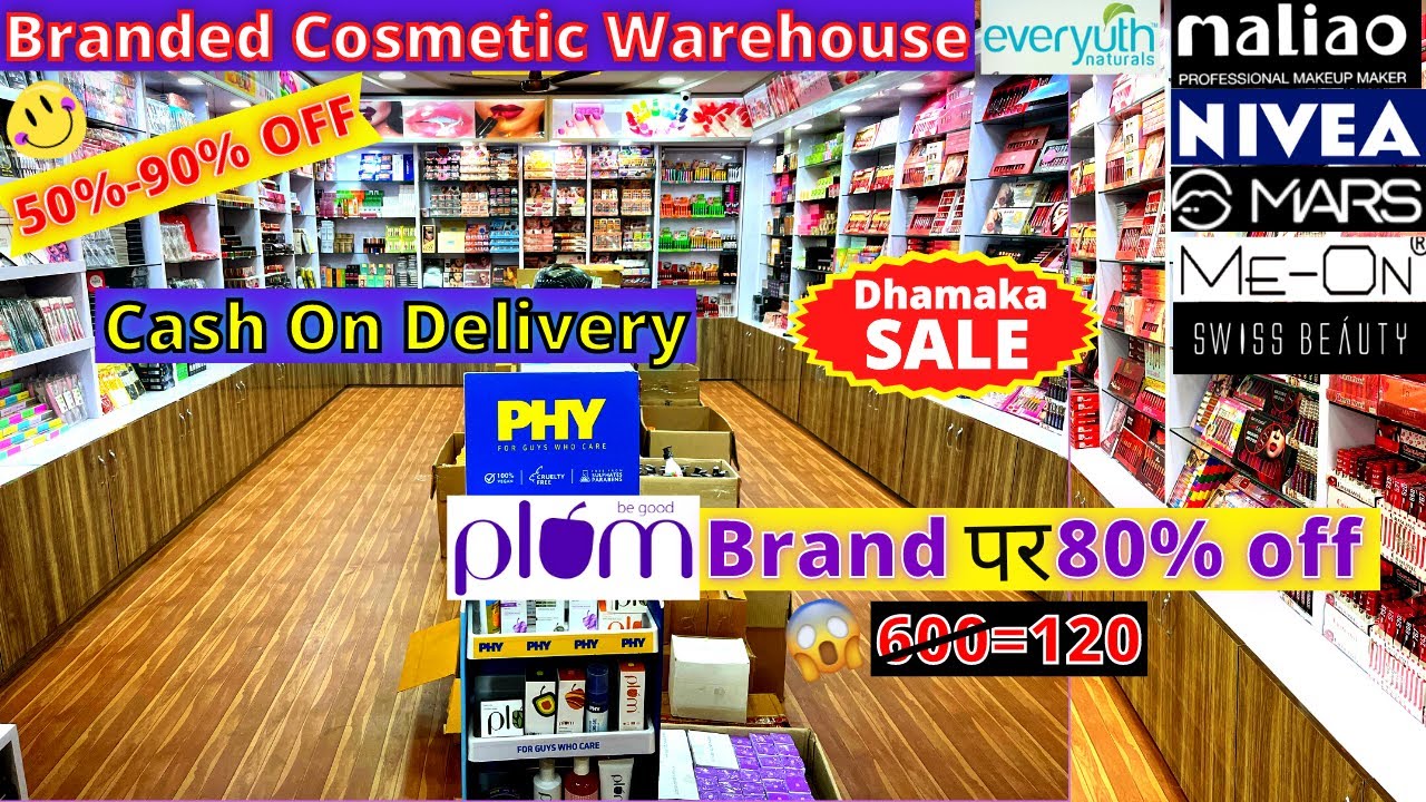Branded Cosmetic Warehouse In Delhi | Plum, PHY, Everyuth ETC upto 90% off | *CASH ON DELIVERY*