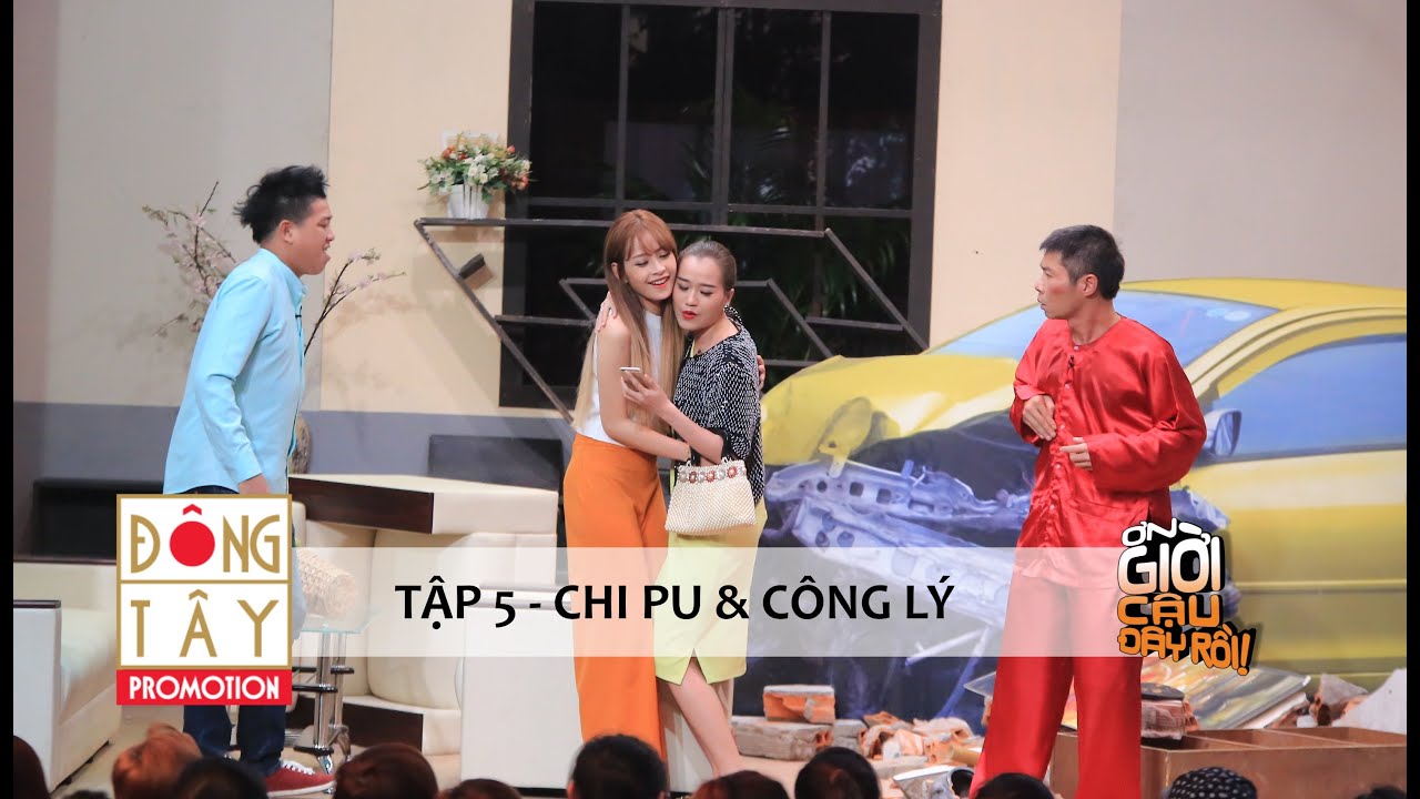 ƠN GIỜI CẬU ĐÂY RỒI 2015 | TẬP 5 - CHI PU & CÔNG LÝ
