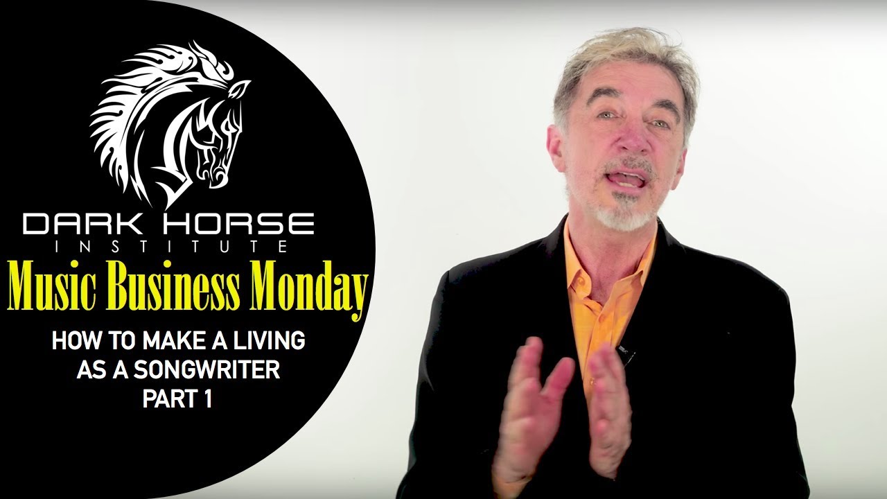 How to Make a Living as a Songwriter, Part 1