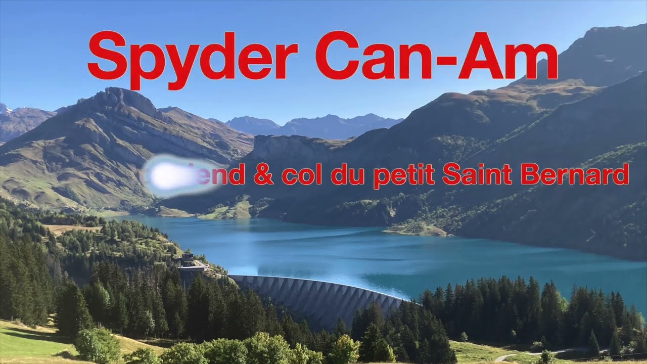 Spyder Can-Am entre ,Roselend col du Petit Saint Bernard et Italie jour 2