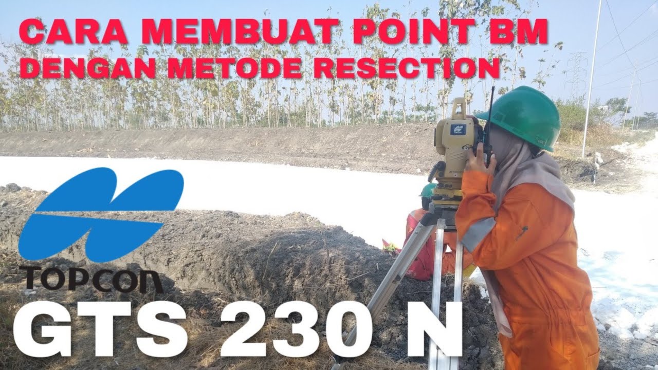 MEMBUAT POINT BM DENGAN RESECTION TOPCON GTS 230N