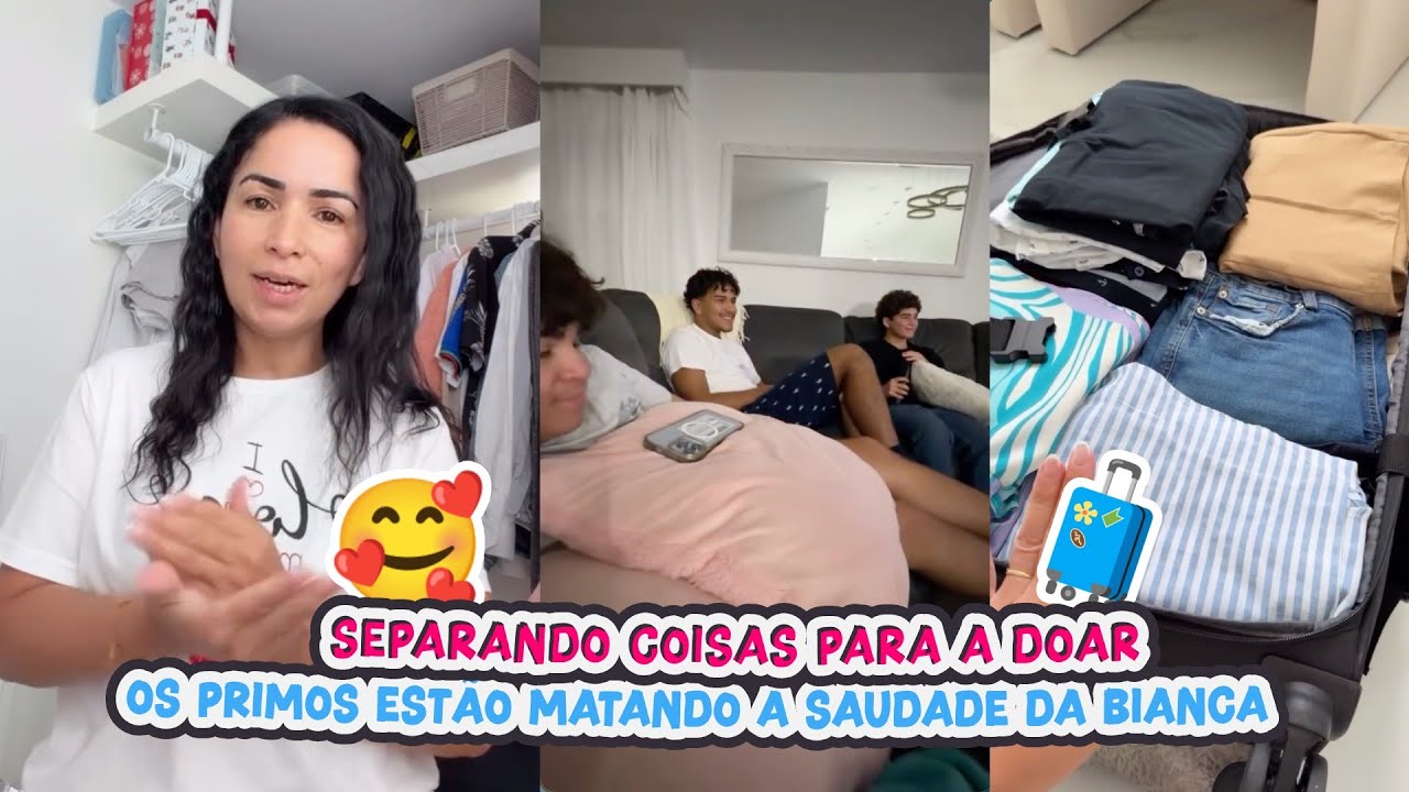SEPARANDO COISAS PARA DOAR+OS PRIMOS ESTÃO MATANDO A SAUDADE DA BIANCA!