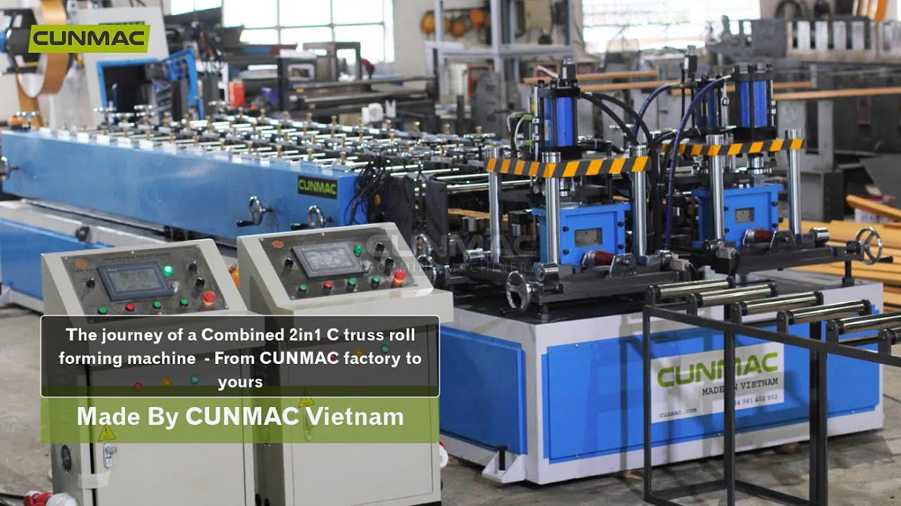 The journey of a Combined 2in1 C truss roll forming machine - From CUNMAC factory to yours - CUNMAC