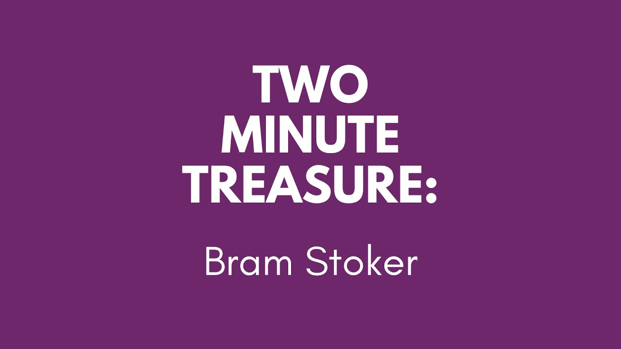 Two Minute Treasure - Bram Stoker