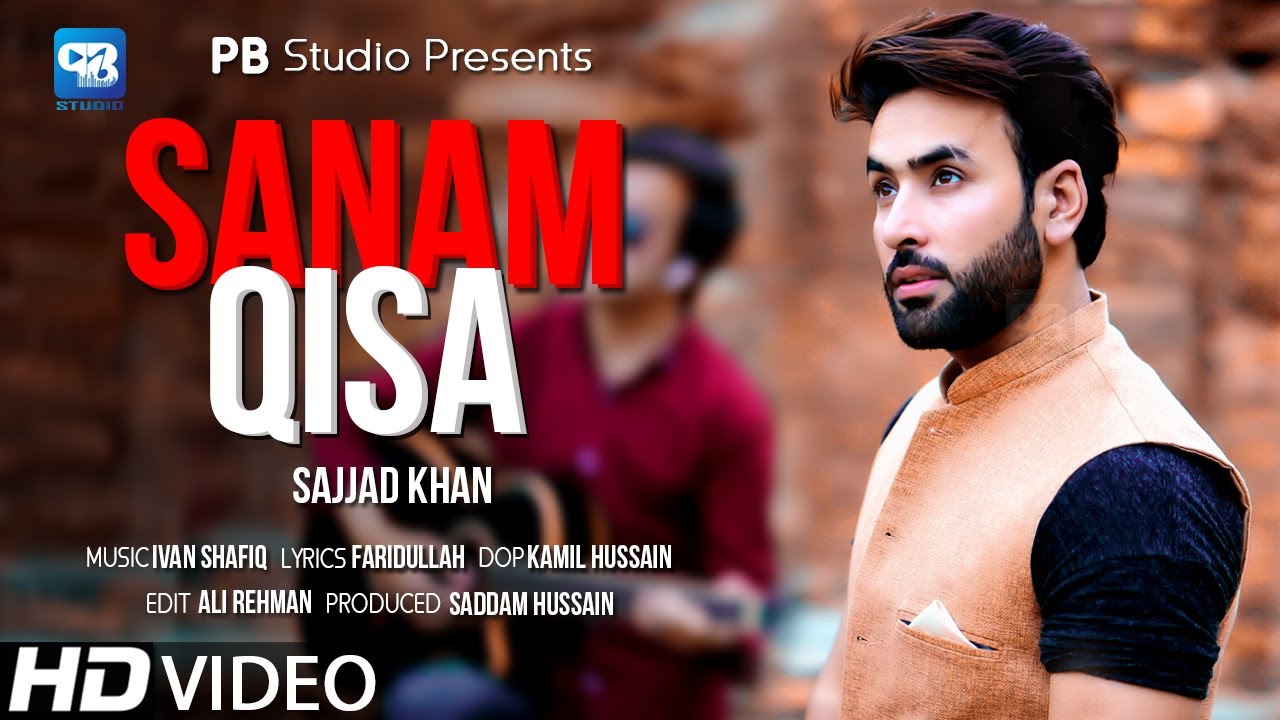Sajjad khan Pashto Song 2021 | Sanam Qisa | songs | Pashto Music Video | Pashto Song hd پشتو