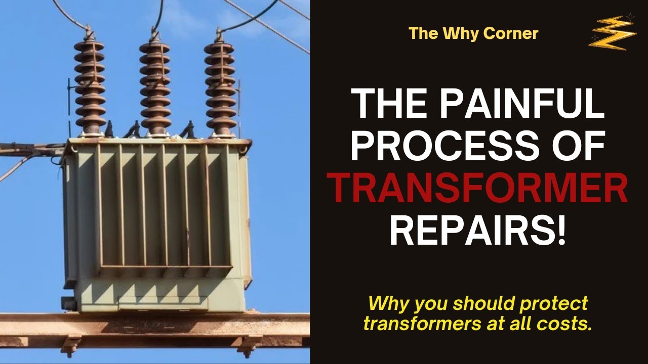 THE PAINFUL PROCESS OF TRANSFORMER REPAIRS: Protect Your Equipment Before It's Too Late!