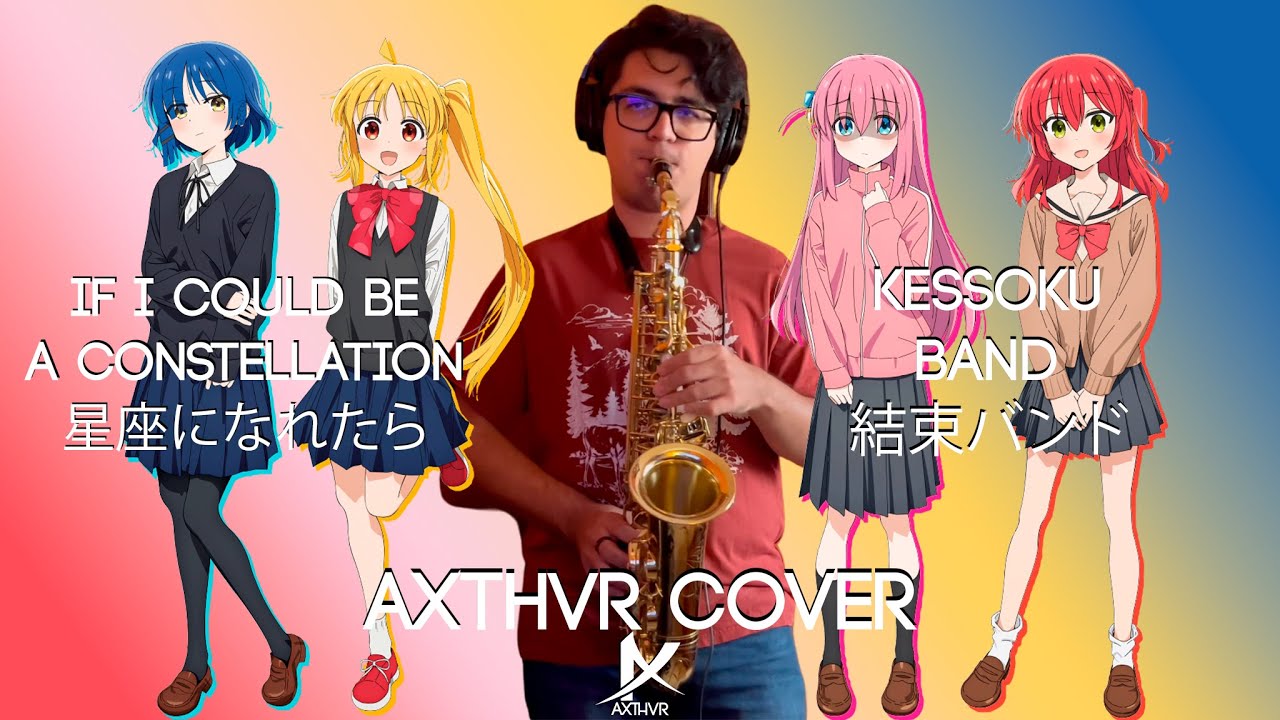 If I could be a constellation - Kessoku Band  in #saxophone #anime #japanese #covers #bocchitherock